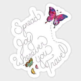 Inspirational Quote SPREAD JOY WHEREVER YOU TRAVEL Motivational Butterfly Graphic Home Decor & Gifts Sticker